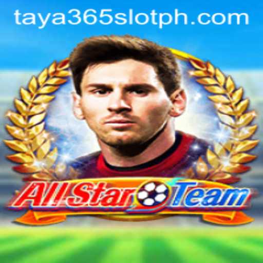 AllStarTeam and the Excitement of Taya365 Slot