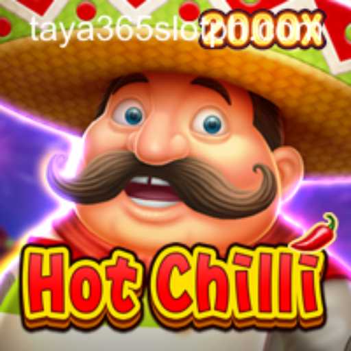 Discover the Exciting World of HotChilli on Taya365 Slot