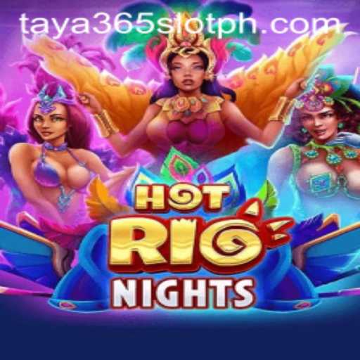 Exploring the Vibrant World of HotRioNights and Taya365 Slot