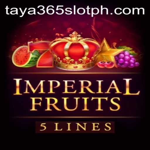 Exploring the World of ImperialFruits5: A Comprehensive Guide to the Taya365 Slot Game