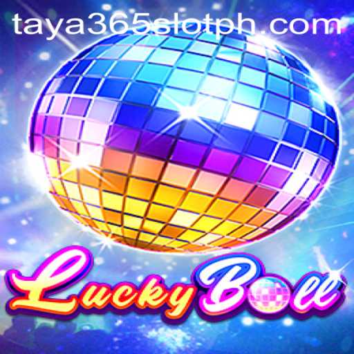 Exploring LuckyBall: The Thrilling World of Taya365 Slot